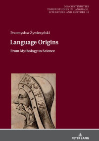 Przemysław Żywiczyński — Language Origins: From Mythology to Science
