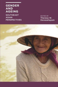 Theresa W. Devasahayam (editor) — Gender and Ageing: Southeast Asian Perspectives