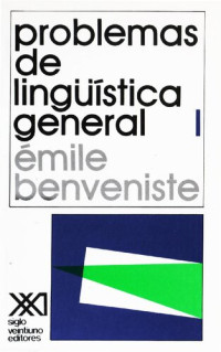 Émile Benveniste — Problemas de lingüística general