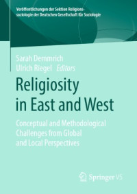 Sarah Demmrich, Ulrich Riegel — Religiosity in East and West: Conceptual and Methodological Challenges from Global and Local Perspectives