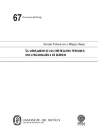 Gonzalo Portocarrero, Milagros Saenz — La mentalidad de los empresarios peruanos: una aproximación a su estudio