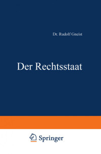 Rudolf Gneist — Der Rechtsstaat