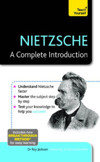 Roy Jackson — Nietzsche: A Complete Introduction