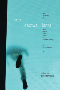Steve Tomasula — Conceptualisms: The Anthology of Prose, Poetry, Visual, Found, E- & Hybrid Writing as Contemporary Art