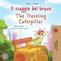Rayne Coshav; KidKiddos Books — Il Viaggio Del Bruco the Traveling Caterpillar