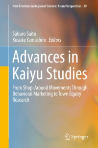 Saburo Saito, Kosuke Yamashiro — Advances in Kaiyu Studies: From Shop-Around Movements Through Behavioral Marketing to Town Equity Research