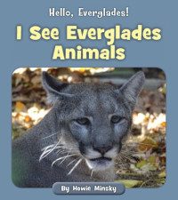 Howie Minsky — I See Everglades Animals