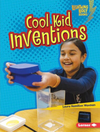 Laura Hamilton Waxman — Cool Kid Inventions