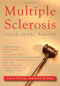 Esq. Lanny E. Perkins, Esq. Sara D. Perkins — Multiple Sclerosis: Your Legal Rights - 3rd edition