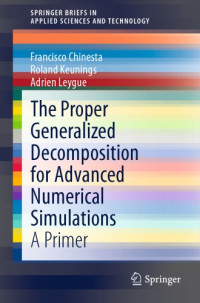 Chinesta, Francisco;Keunings, Roland;Leygue, Adrien — The Proper Generalized Decomposition for Advanced Numerical Simulations a Primer