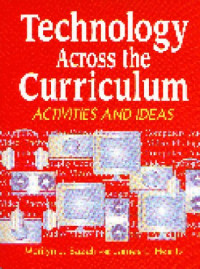 Marilyn J. Bazeli and James L. Heintz — Technology Across the Curriculum: Activities and Ideas