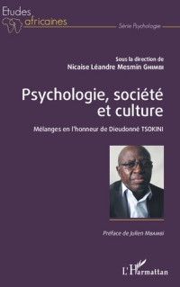 Nicaise Léandre Mesmin Ghimbi — Psychologie, société et culture: Mélanges en l'honneur de Dieudonné Tsokini
