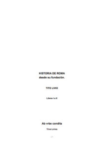 Tito Livio — Historia de Roma - desde su fundación - ab urbe condita