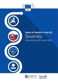 OECD; European Observatory on Health Systems and Policies — Slovensko: Zdravotný Profil Krajiny 2019