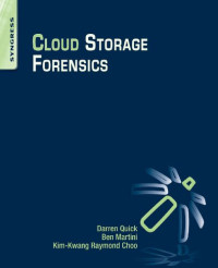 Darren Quick, Ben Martini, Raymond Choo — Cloud Storage Forensics