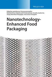 Jyotishkumar Parameswaranpillai; Radhakrishnan E. K.; Aswathy Jayakumar; Sanjay Mavinkere Rangappa; Suchart Siengchin — Nanotechnology-Enhanced Food Packaging