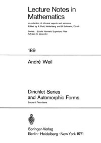 Weil A. — Dirichlet Series And Automorphic Forms