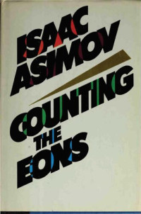 Isaac Asimov — Counting the Eons