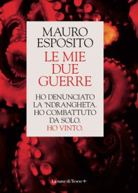 Mauro Esposito — Le mie due guerre