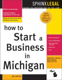 Edward A. Haman, Mark Warda — How to Start a Business in Michigan