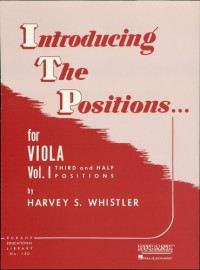 Harvey S. Whistler — Introducing the Positions for Viola (Music Instruction): Volume 1--Third and Half Positions