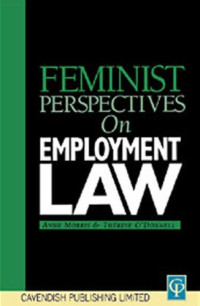 Morris et al, Anne Bottomley, Sally Sheldon — Feminist Perspectives on Emploment Law (Feminist Perspectives on Law)