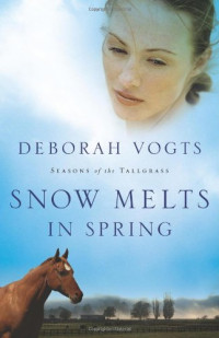 Deborah Vogts — Snow Melts in Spring