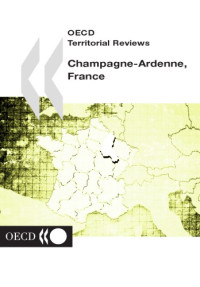 OECD — OECD Territorial Reviews, Champagne-Ardenne, France 2002