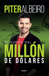Piter Albeiro — El sueño del millón de dólares