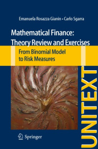Rosazza Gianin, Emanuela;Sgarra, Carlo — Mathematical Finance: From Binomial Model to Risk Measures