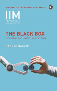 Rakesh Basant — The Black Box: Innovation and Public Policy in India