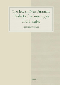Geoffrey Khan — The Jewish Neo-Aramaic Dialect of Sulemaniyya and Ḥalabja