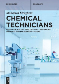 Mohamed Elzagheid — Chemical Technicians: Good Laboratory Practice and Laboratory Information Management Systems