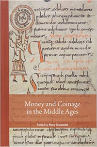 Rory Naismith — Money and Coinage in the Middle Ages