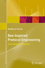 Muddassar Farooq (auth.) — Bee-Inspired Protocol Engineering: From Nature to Networks