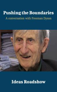 Howard Burton — Pushing the Boundaries : A Conversation with Freeman Dyson