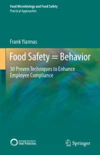 Yiannas, Frank — Food safety = behavior - 30 proven techniques to enhance employee complianc