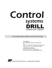 A.K. Tripathi — Control Systems DRILL (200 plus New Questions with Meticulous Solutions) for GATE/ESE-2018