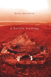 Robin Durnford — A Lovely Gutting: Gender and Wealth in English Canada, 1860-1930