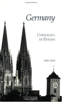 Greg Nees — Germany: Unraveling an Enigma