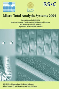 T Laurell, Johan Nilsson, Klavs Jensen, D. Jed Harrison, Jorg P. Kutter — Microtas 2004: Volume 1