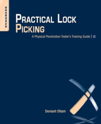 Deviant Ollam — Practical Lock Picking: A Physical Penetration Tester’s Training Guide