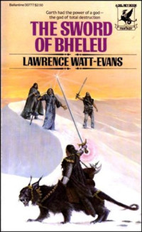 Lawrence Watt-Evans — The Sword of Bheleu