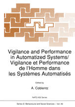 Jackson Beatty (auth.), A. Coblentz (eds.) — Vigilance and Performance in Automatized Systems/Vigilance et Performance de l’Homme dans les Systèmes Automatisés