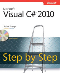 John Sharp — Microsoft Visual C# 2010 Step by Step