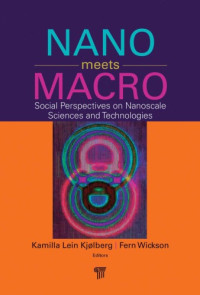 Kamilla Kjolberg, Fern Wickson — Nano Meets Macro: Social Perspectives on Nanoscience and Nanotechnology