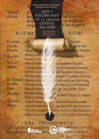 Blas Valera SJ ['Anónimo'] (autor); Rodolfo Cerrón-Palomino, Raúl Bendezú, Jorge Acurio, (editores) — Arte y vocabulario en la lengua general del Perú (Quechua, 1586)