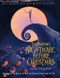Frank Thompson — Tim Burton's Nightmare Before Christmas: The Film - The Art - The Vision (Disney Editions Deluxe (Film))