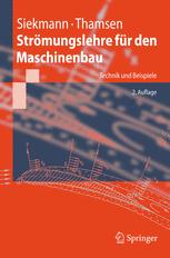 Helmut E. Siekmann, Paul Uwe Thamsen (auth.) — Stromungslehre fur den Maschinenbau: Technik und Beispiele