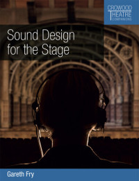Gareth Fry — Sound Design for the Stage